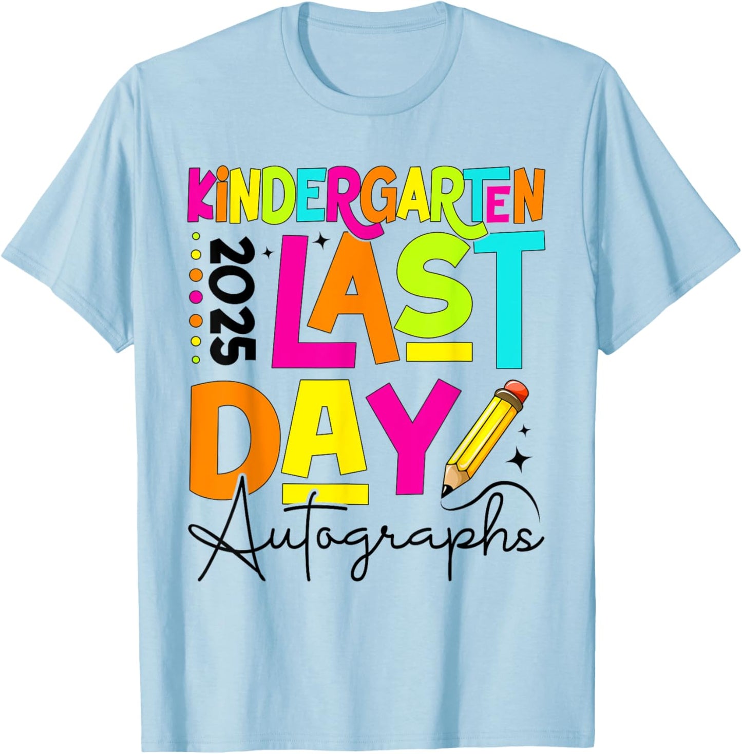 2025 Last Day of School Autograph Kindergarten Graduation T-Shirt - T-Shirt | Light Blue