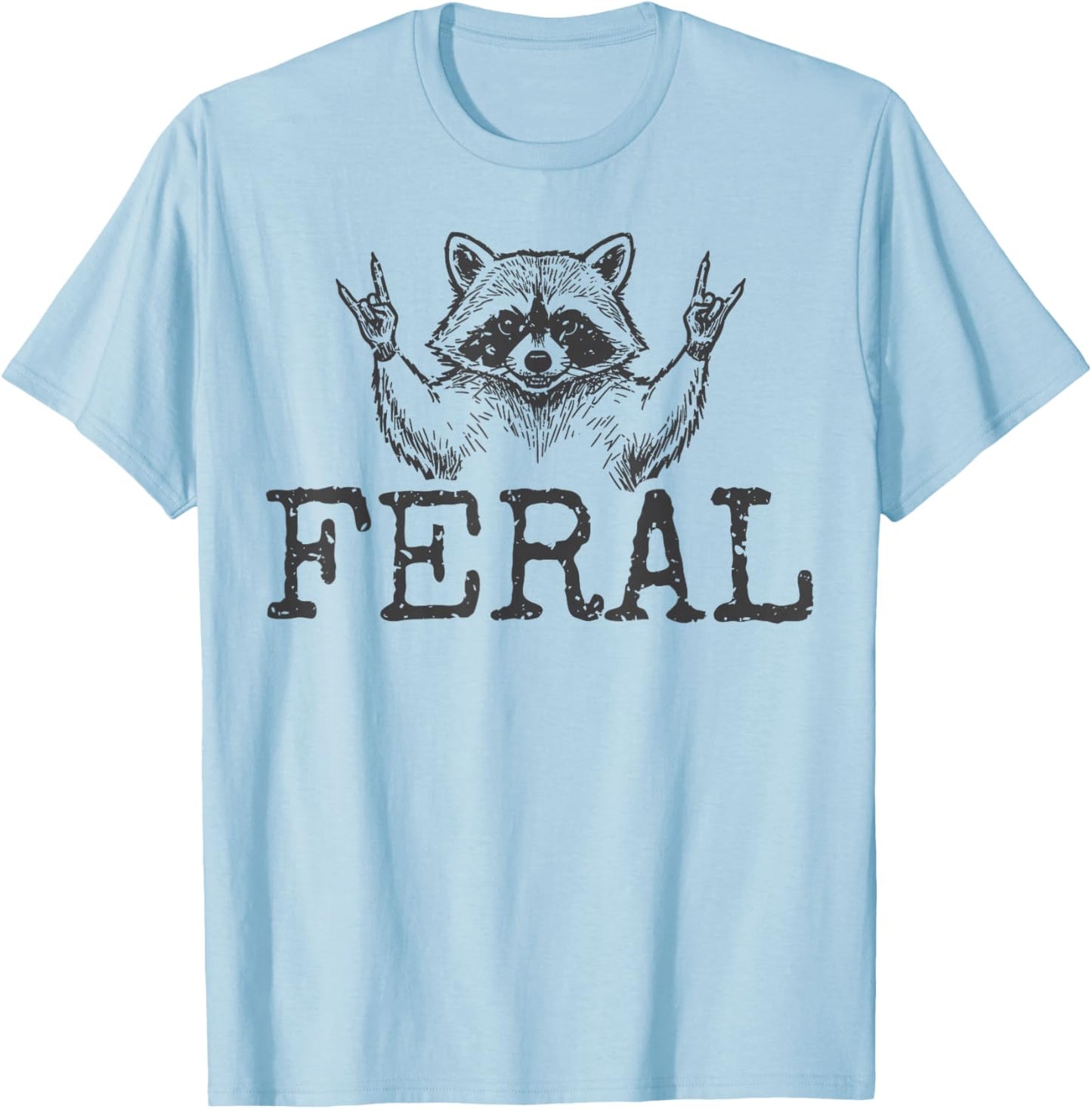 Funny Unhinged and Feral Raccoon Cute Feral Girl Racoon T-Shirt - T-Shirt | Light Blue