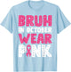Breast Cancer Shirts for Kids Boys Bruh In October Wear Pink T-Shirt - T-Shirt | Light Blue