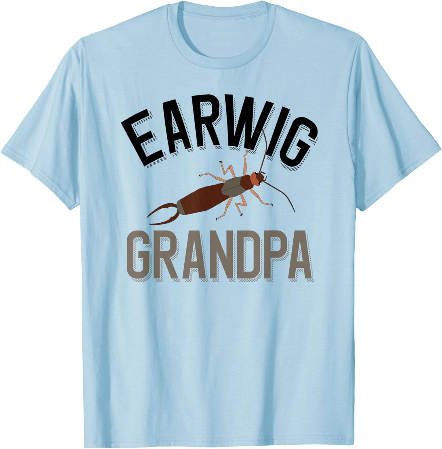 Earwig Grandpa Funny Pincher Bug T-Shirt - T-Shirt | Light Blue