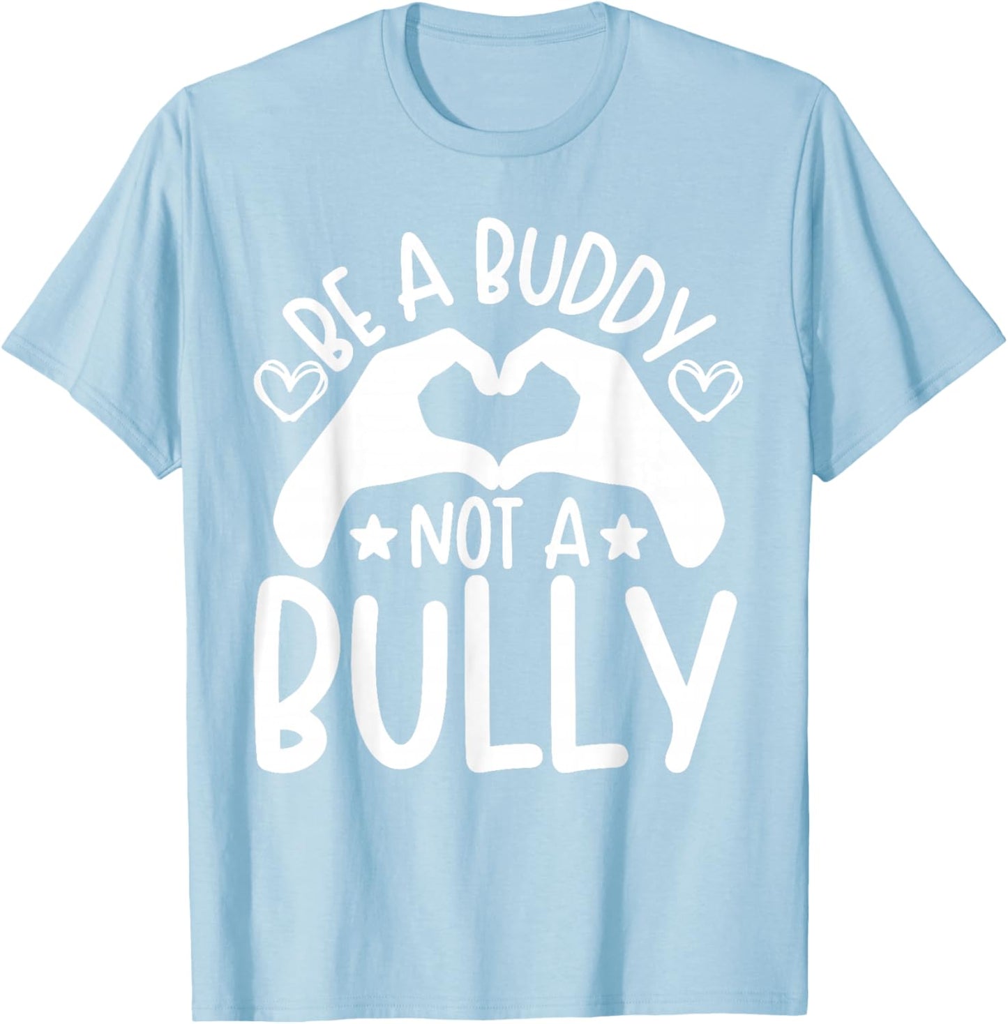 Be A Buddy Not A Bully Unity Day Orange Anti Bullying Kids T-Shirt - T-Shirt | Light Blue