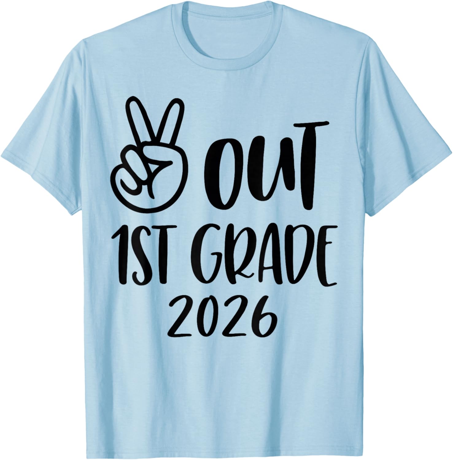 Peace Out 1st Grade 2026, Last Day of School T-Shirt - T-Shirt | Light Blue