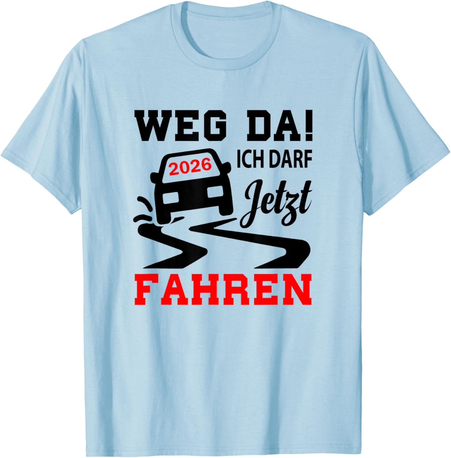 Driving Licence Test Passed 2026 T-Shirt - T-Shirt | Light Blue