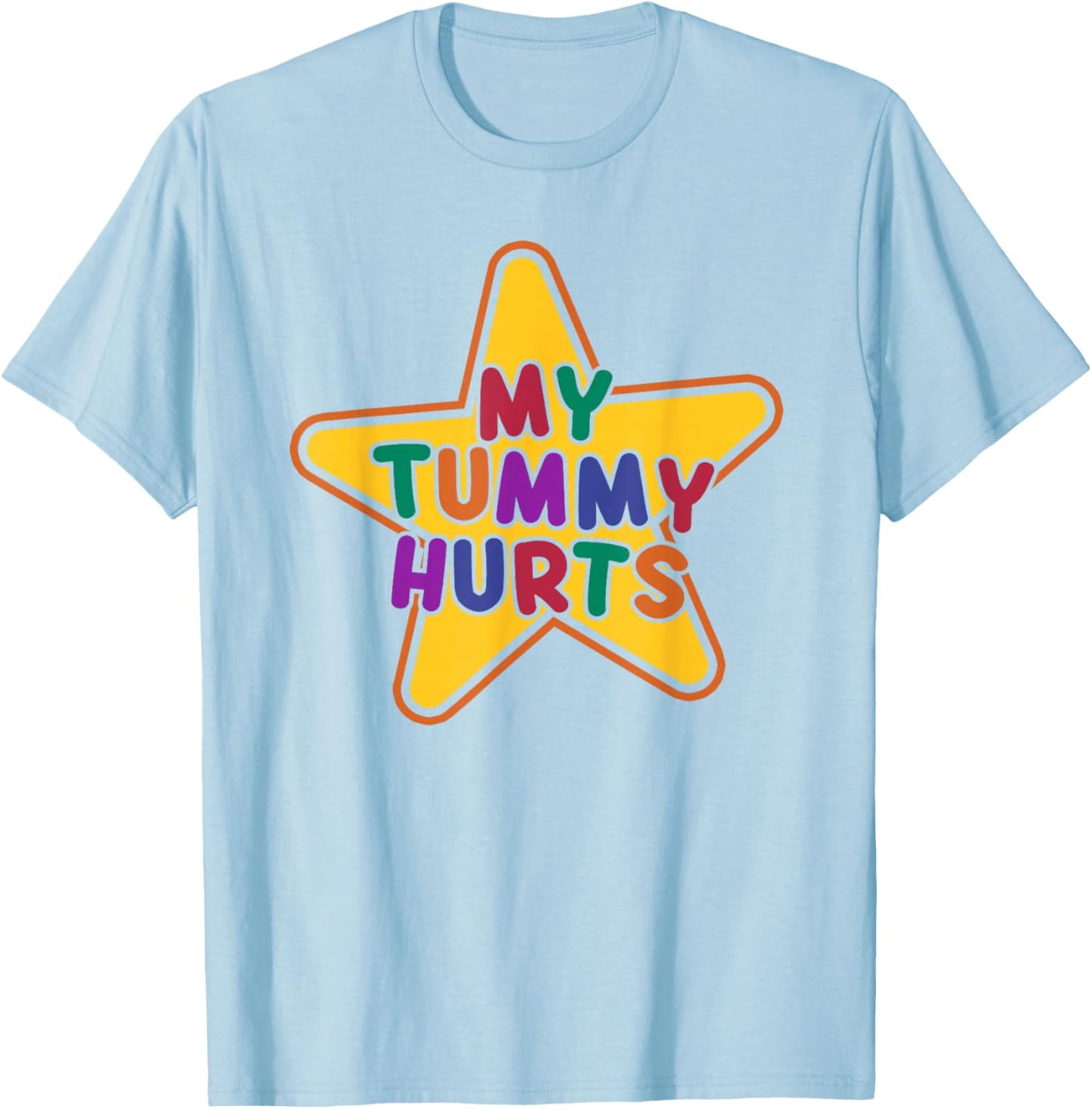 My Tummy Hurts | Cute Kidcore Upset Stomach Kiddish Bright T-Shirt - T-Shirt | Light Blue