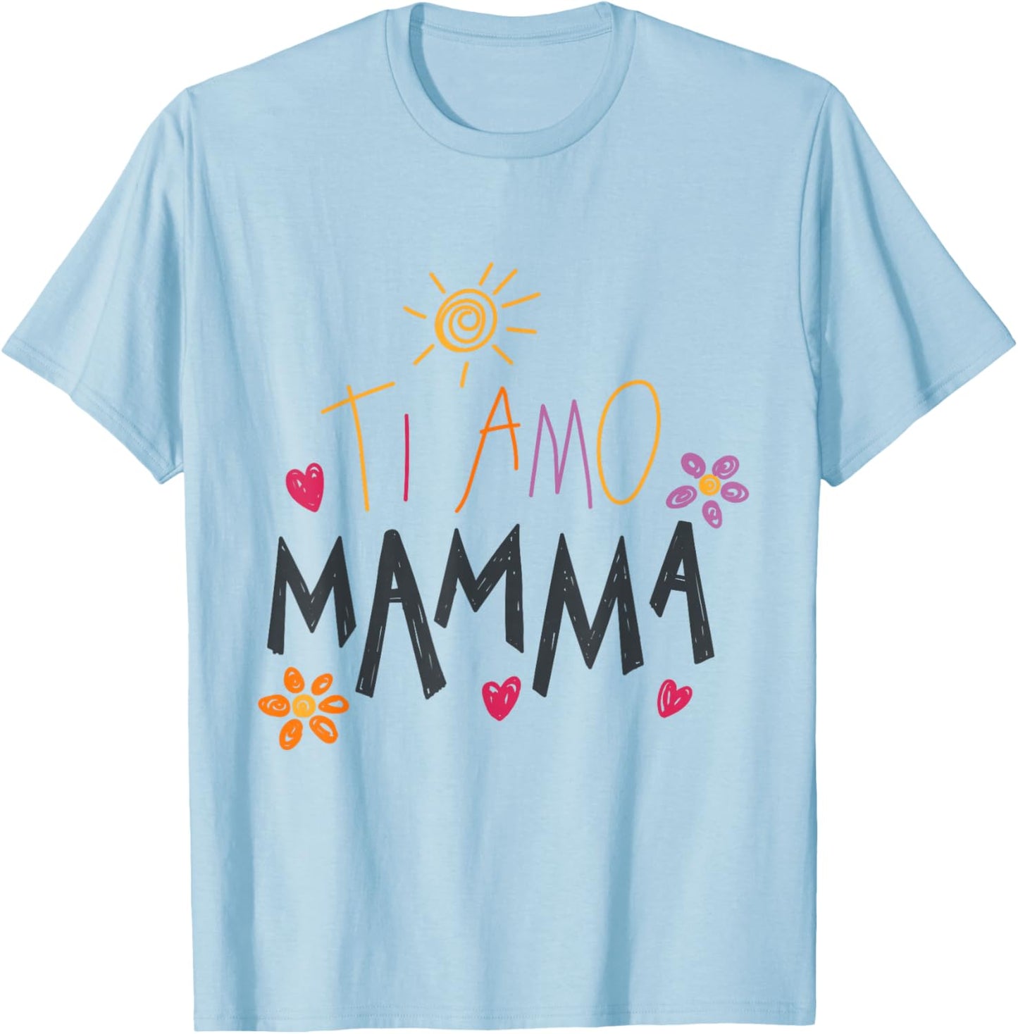 Ti Amo Mamma Mama Dessin Mère Fête des Mères Italien Tout-Petit T-Shirt - T-Shirt | Light Blue
