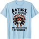 Nature Is My Religion Proud Indigenous Native American T-Shirt - T-Shirt | Light Blue