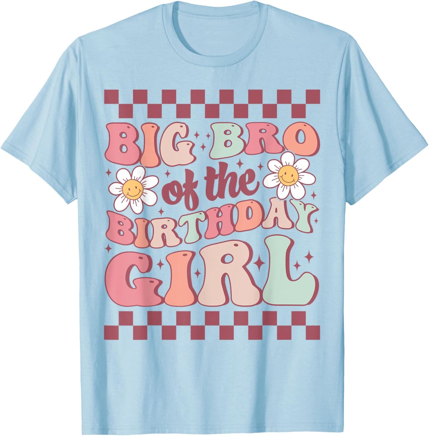 Big Bro of The Birthday Girl Family Groovy Birthday Party T-Shirt - T-Shirt | Light Blue