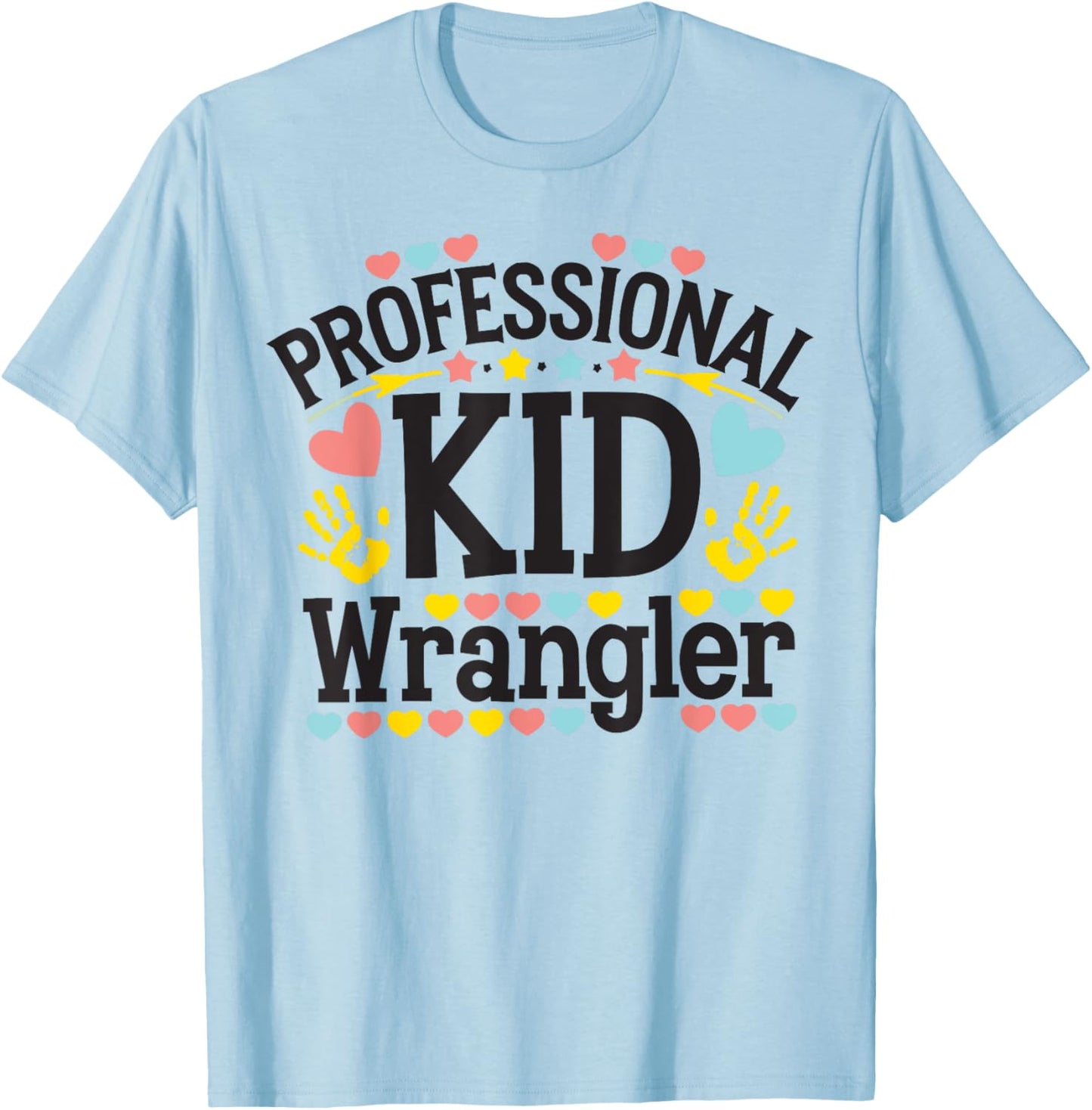 Childcare Provider Job Daycare Provider Daycare Teacher T-Shirt - T-Shirt | Light Blue