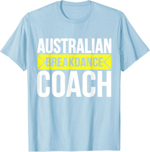 Australian Breakdancing Costume Coach Break Dancer Matching T-Shirt - T-Shirt | Light Blue