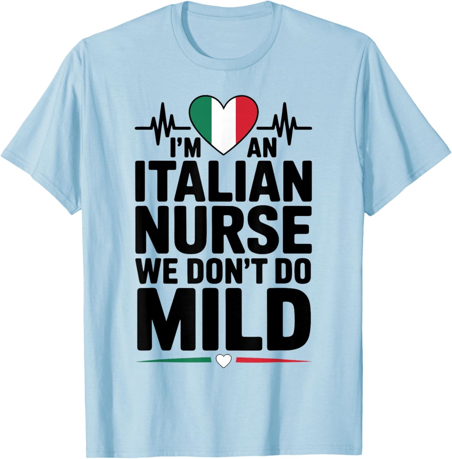 Proud Italian Heritage Nurse Life Medical Worker Design T-Shirt - T-Shirt | Light Blue