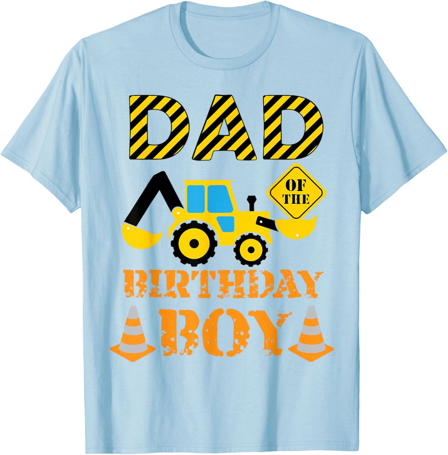Dad of The Birthday Boy Construction Son Birthday Father T-Shirt - T-Shirt | Light Blue