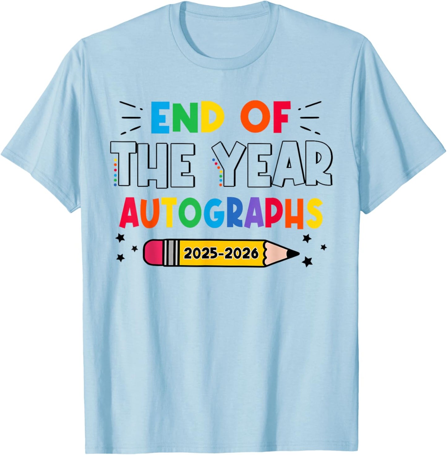 End Of The Year Autographs 2025-2026 Last Day of School T-Shirt - T-Shirt | Light Blue