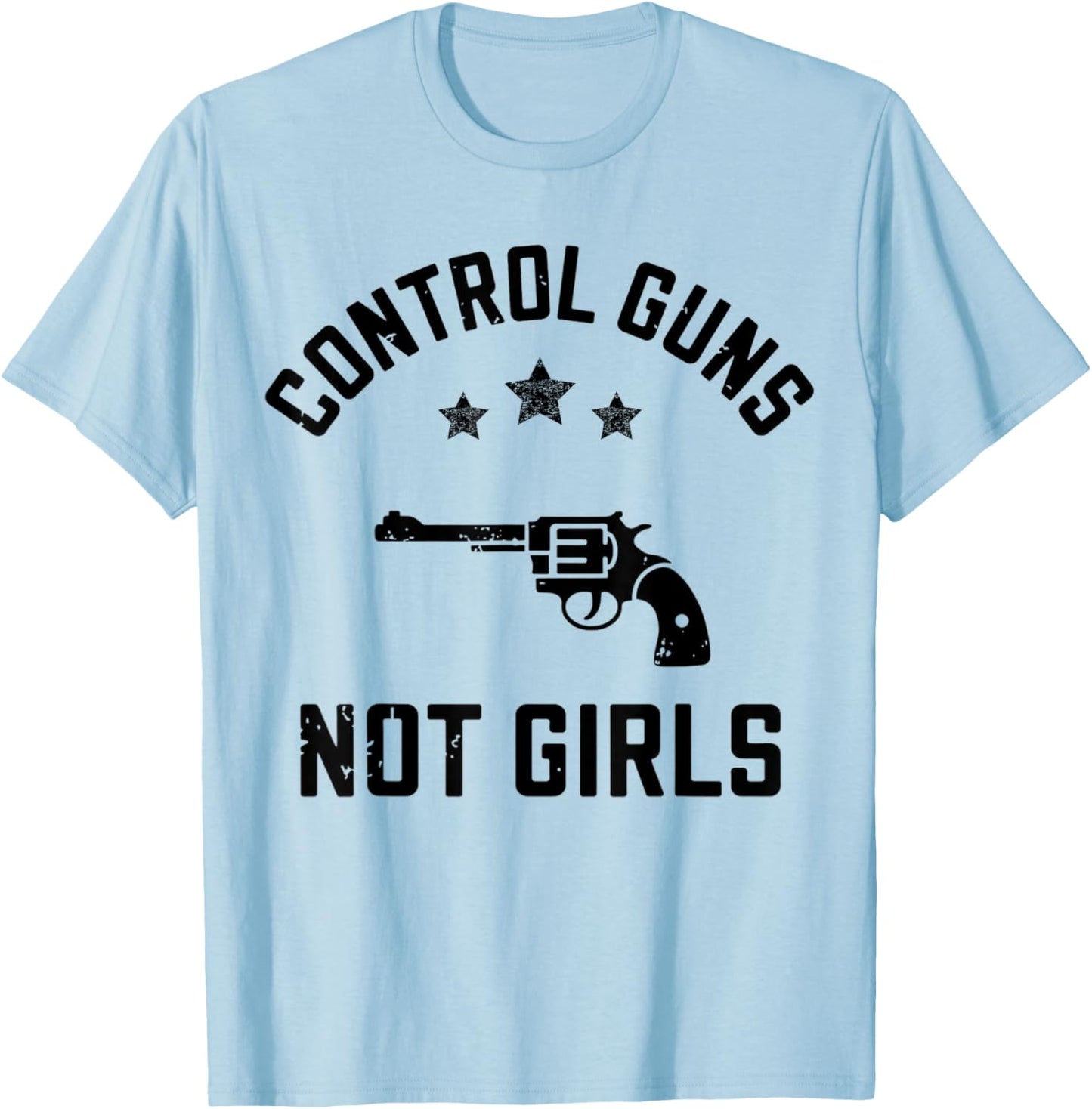 Retro Pink Control Guns Not Girls Shirt T-Shirt - T-Shirt | Light Blue