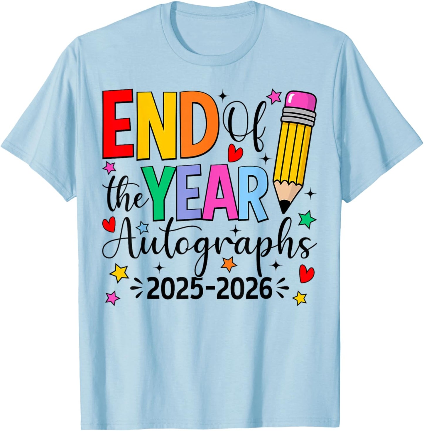 Last Day of School End of The Year Autographs 2025-2026 T-Shirt - T-Shirt | Light Blue