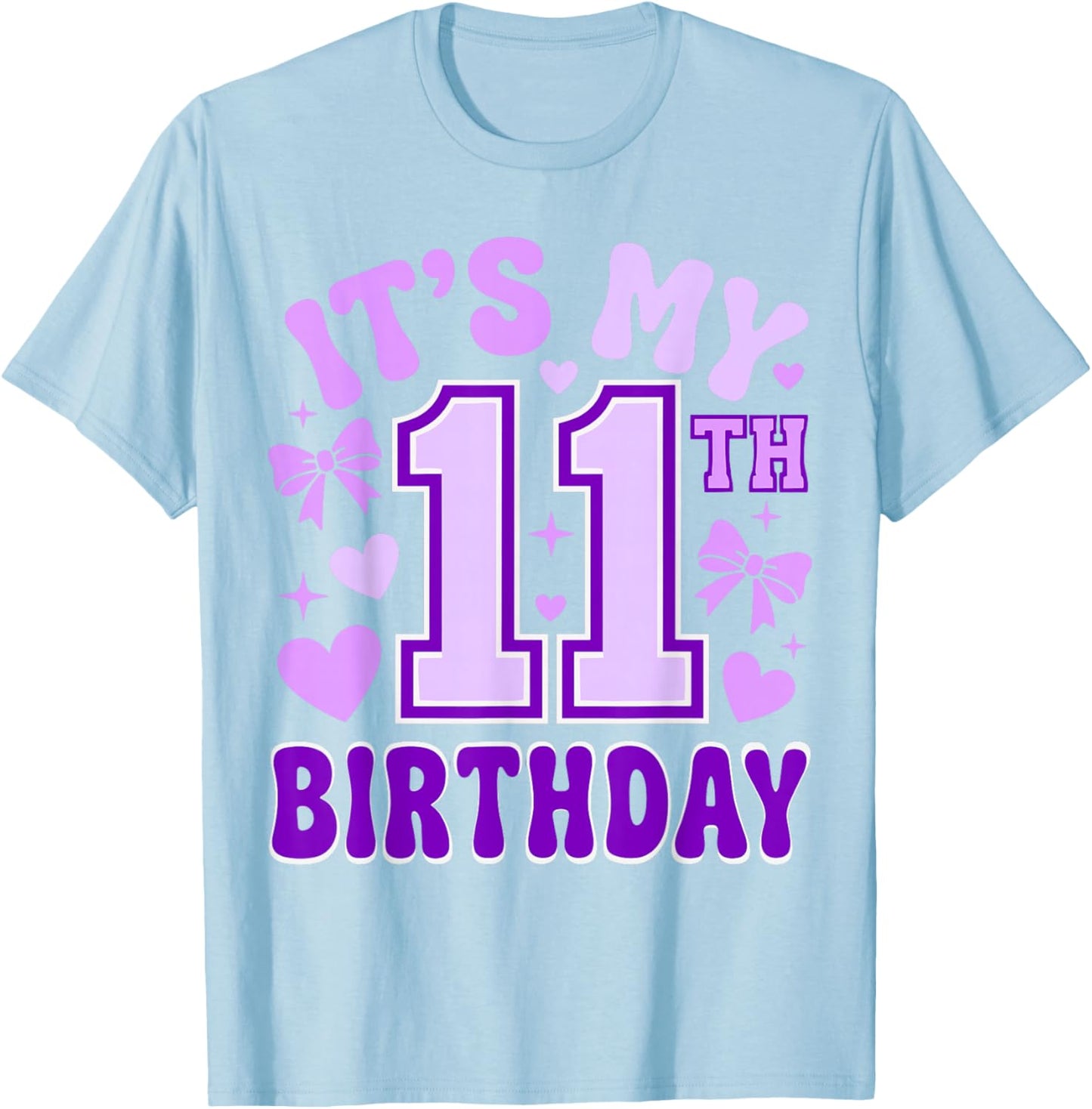 11th Birthday Girls Eleven Years Old It's My 11 Bday T-Shirt - T-Shirt | Light Blue