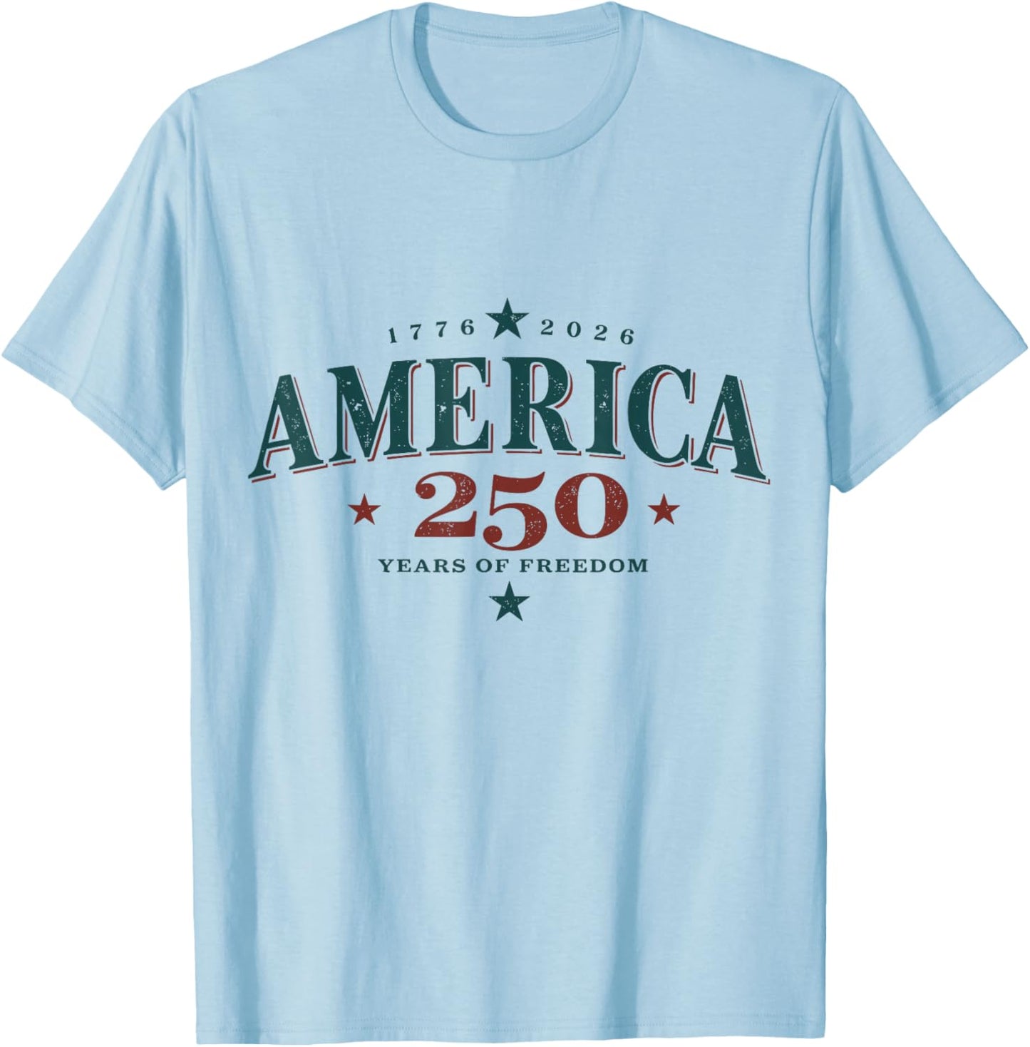 250th Anniversary 4th of July Patriotic Independence Day T-Shirt - T-Shirt | Light Blue