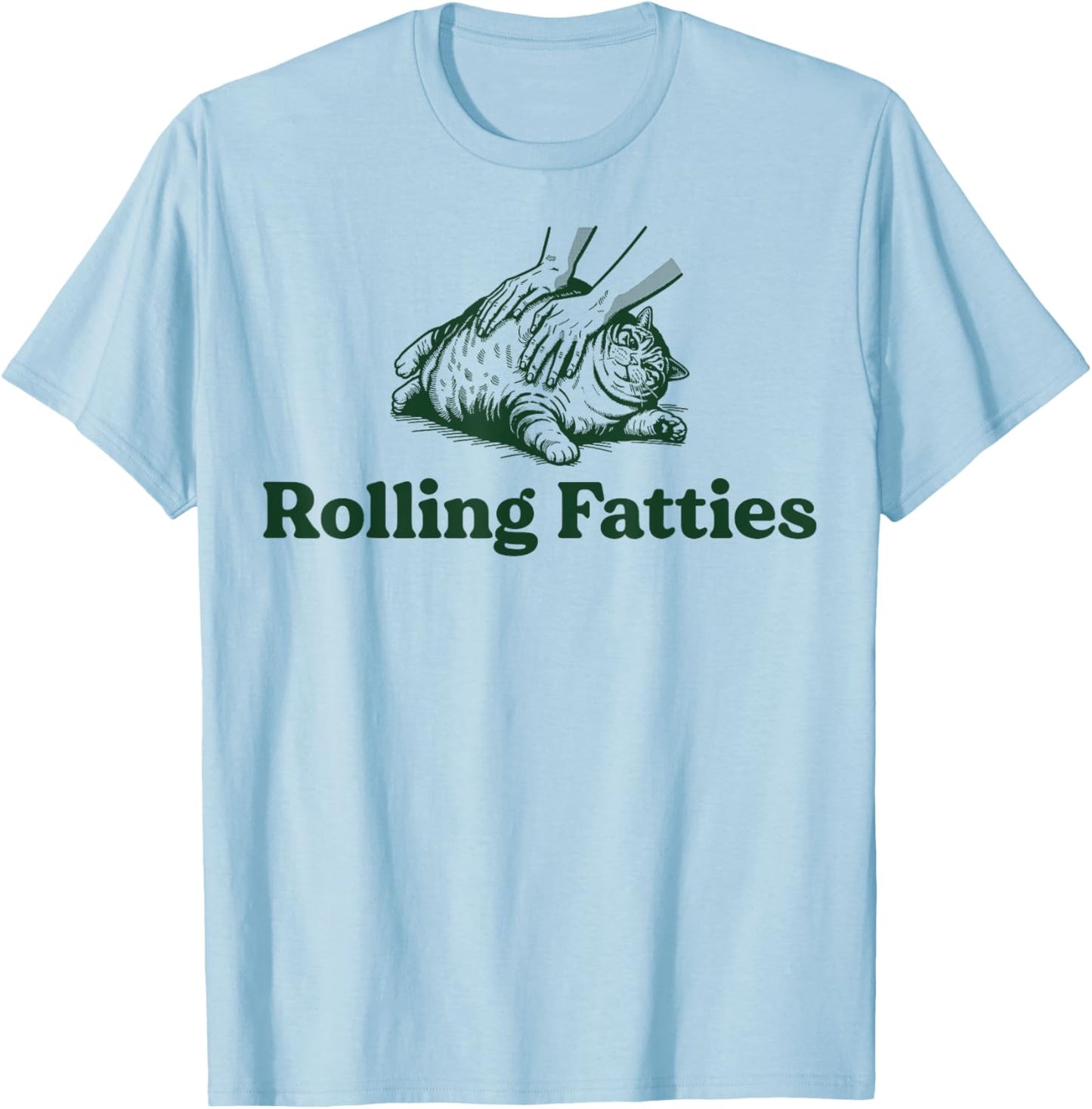 Rolling Fatties Cat Funny Cute Cat Lover Kitten Owner Kitty Women T-Shirt - T-Shirt | Light Blue
