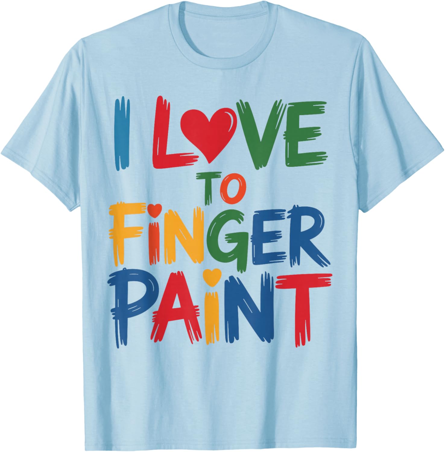 I Heart Love to Finger Paint I'm Paint Cute Couple Valentine T-Shirt - T-Shirt | Light Blue