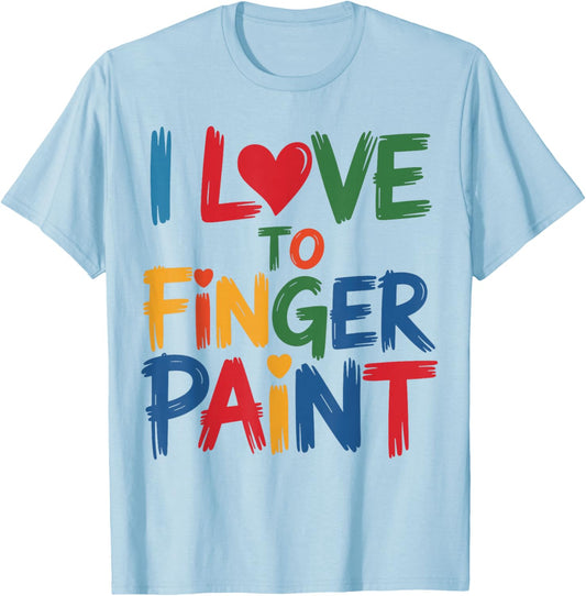I Heart Love to Finger Paint I'm Paint Cute Couple Valentine T-Shirt - T-Shirt | Light Blue
