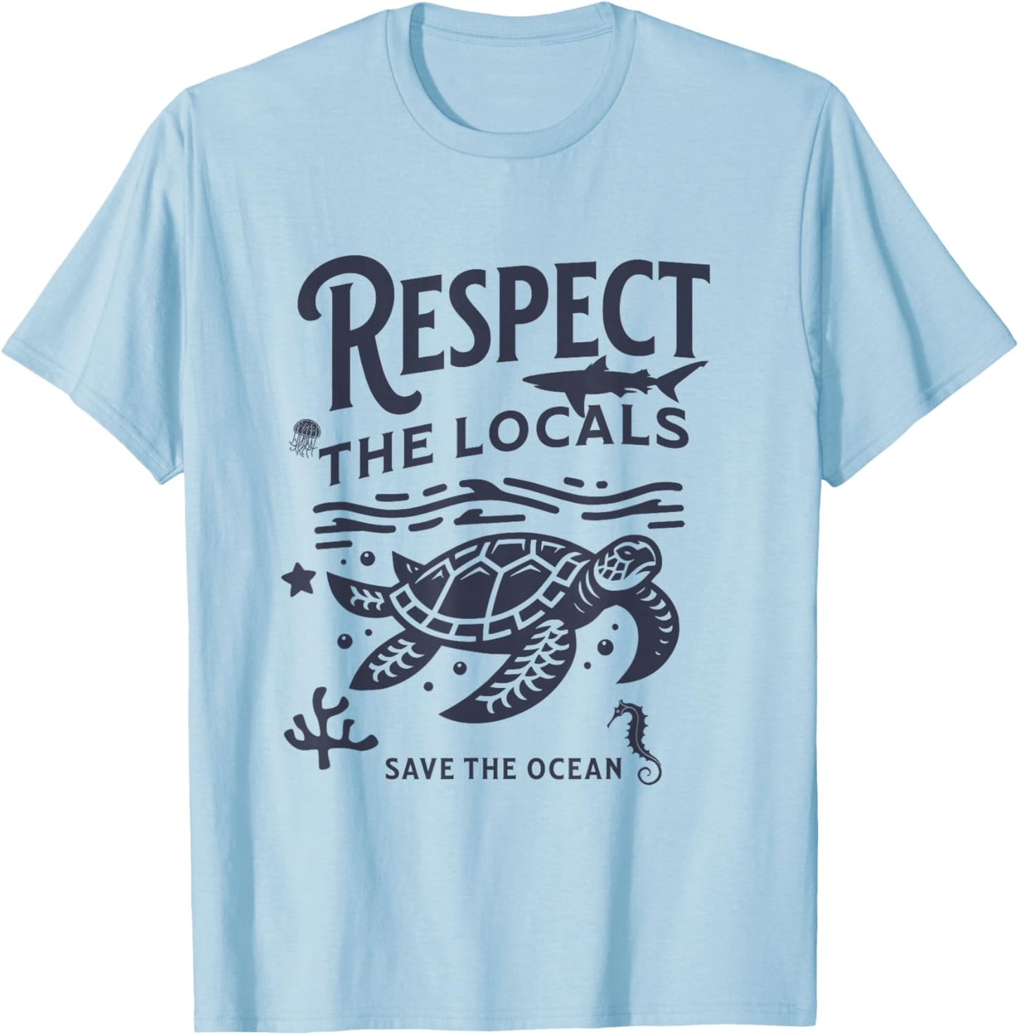 Respect Locals Save the Ocean Retro Animal Lover T-Shirt - T-Shirt | Light Blue