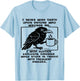 Crow I Never Wish Death Upon Anyone Who Wrongs Me T-Shirt - T-Shirt | Light Blue