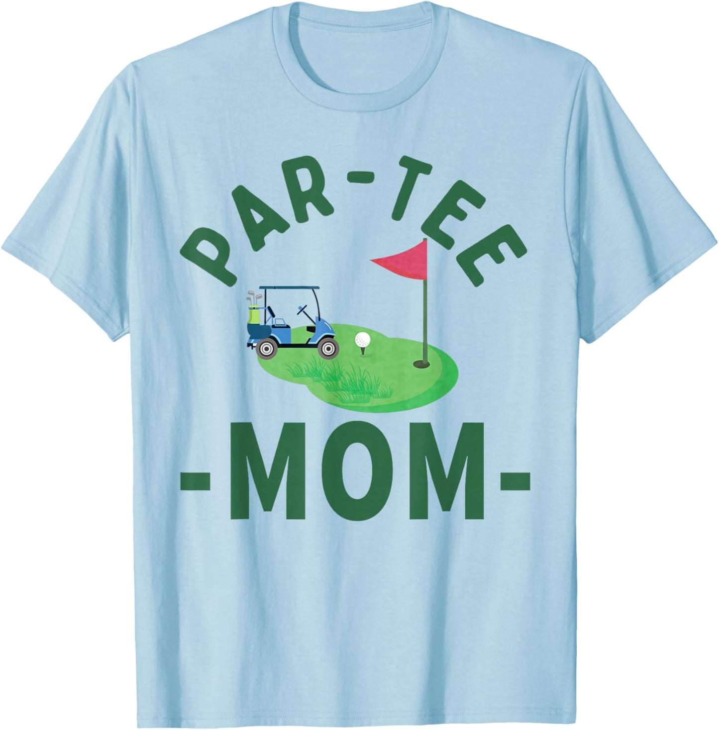 The Par Mom Hole in One Golf Parents Matching Family T-Shirt - T-Shirt | Light Blue