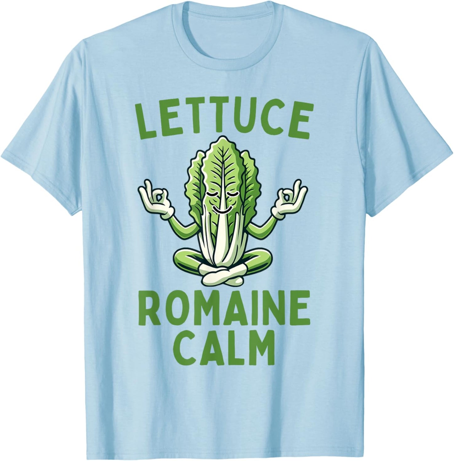 Lettuce Romaine Calm Vegetarian Vegan Veggie Yoga Lover T-Shirt - T-Shirt | Light Blue