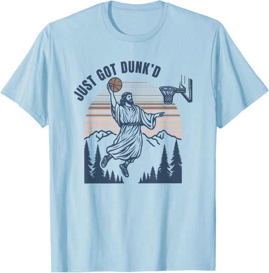 Just Got Dunked, Funny Jesus Basketball T-Shirt - T-Shirt | Light Blue