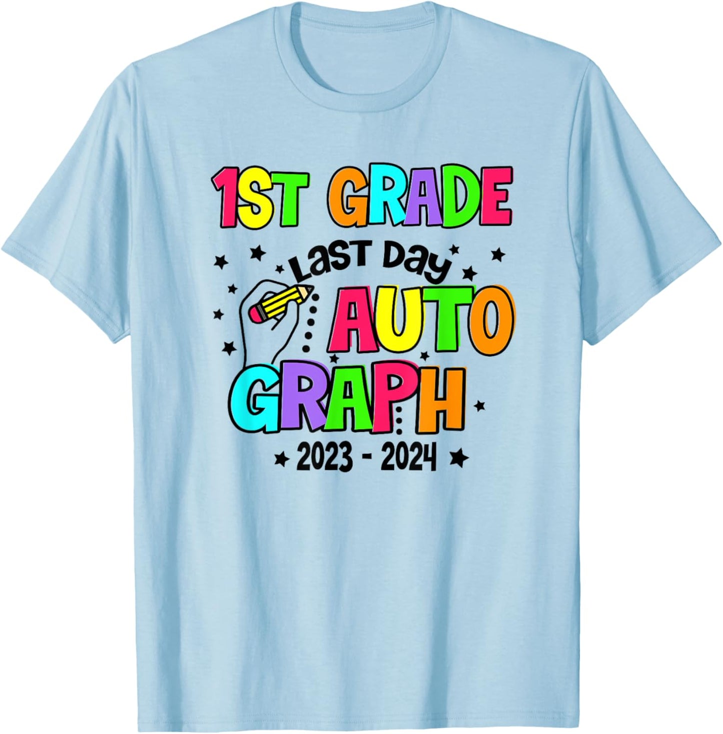 First 1st Grade Last Day of School year 2023-2024 Autographs T-Shirt - T-Shirt | Light Blue