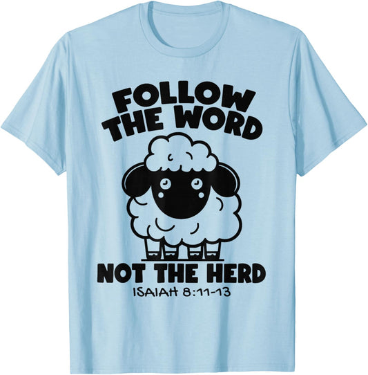 Follow The Bible, Not The Sheep, Isaiah Bible Verse T-Shirt - T-Shirt | Light Blue