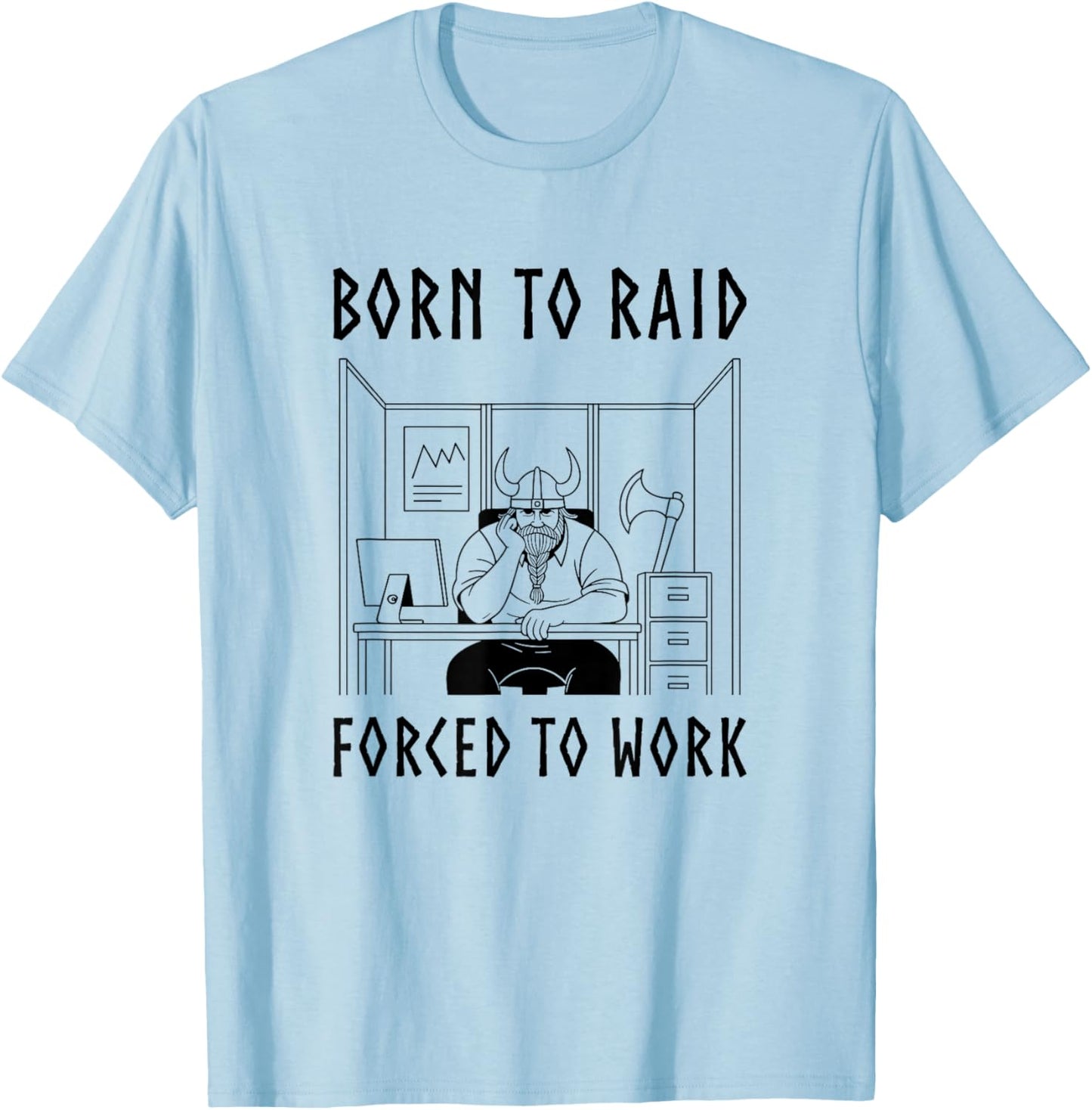 Funny Norse and Viking Work Pun T-Shirt - T-Shirt | Light Blue