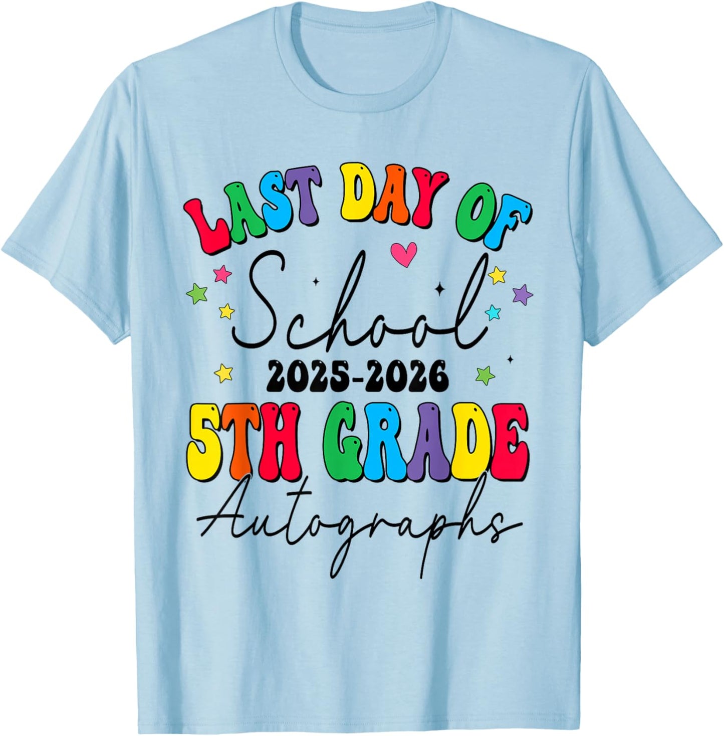 Last Day of School Autographs 5th Grade Graduation 2025-2026 T-Shirt - T-Shirt | Light Blue