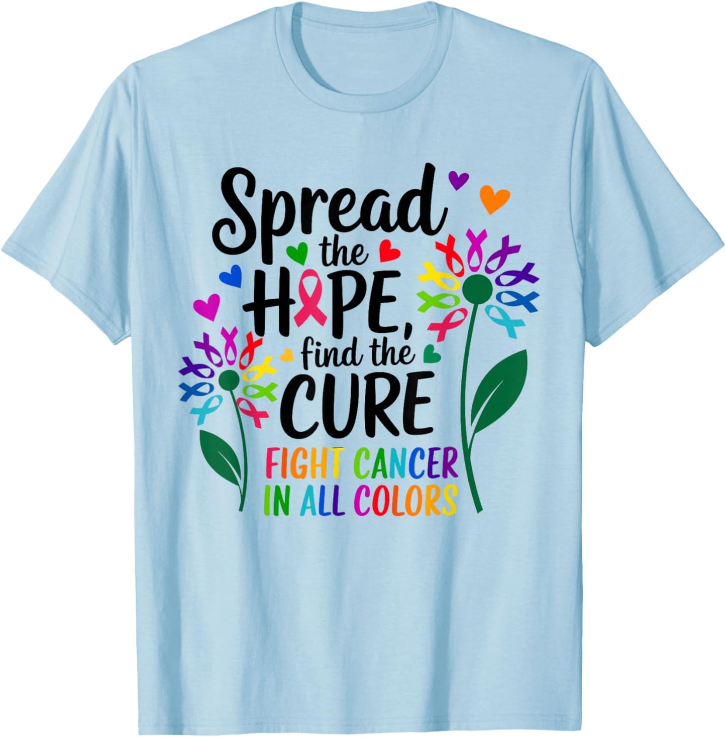 Fight cancer in all and every color ribbons flower heart T-Shirt - T-Shirt | Light Blue