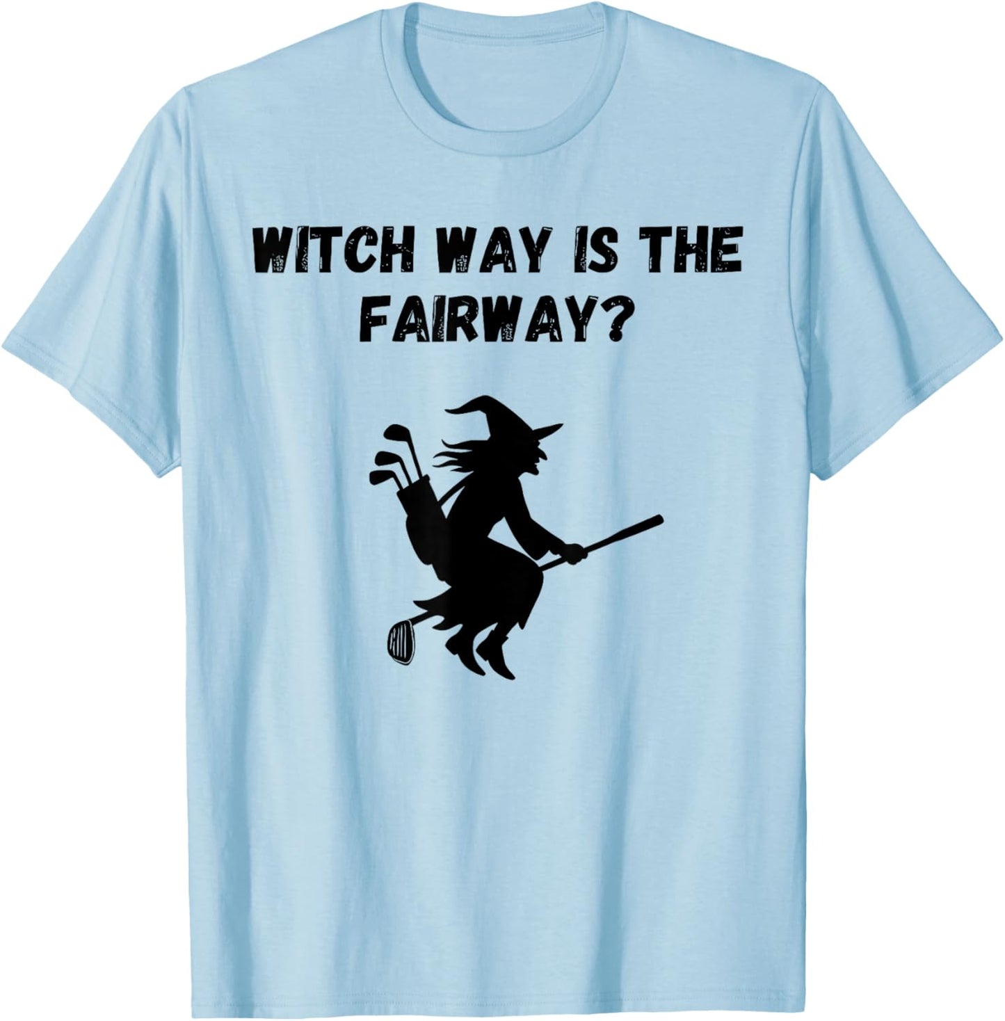 Witch Way is The Fairway T-Shirt - T-Shirt | Light Blue