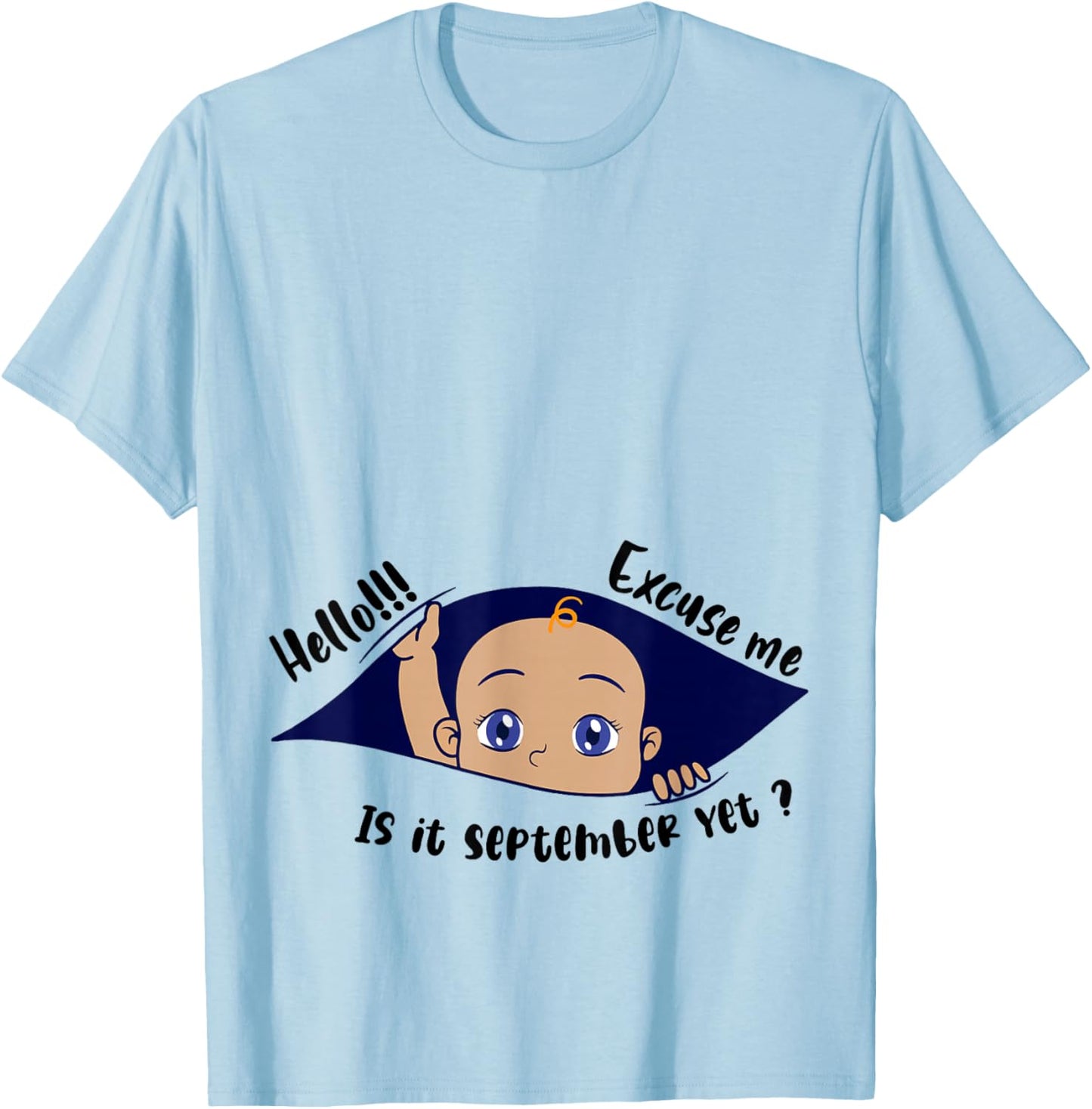 Excuse Me Is It September Yet Pregnancy Boy Announcement T-Shirt - T-Shirt | Light Blue