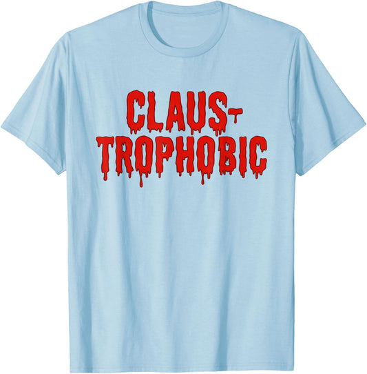 Funny Horror Anti-Santa Claus-Trophobic T-Shirt - T-Shirt | Light Blue