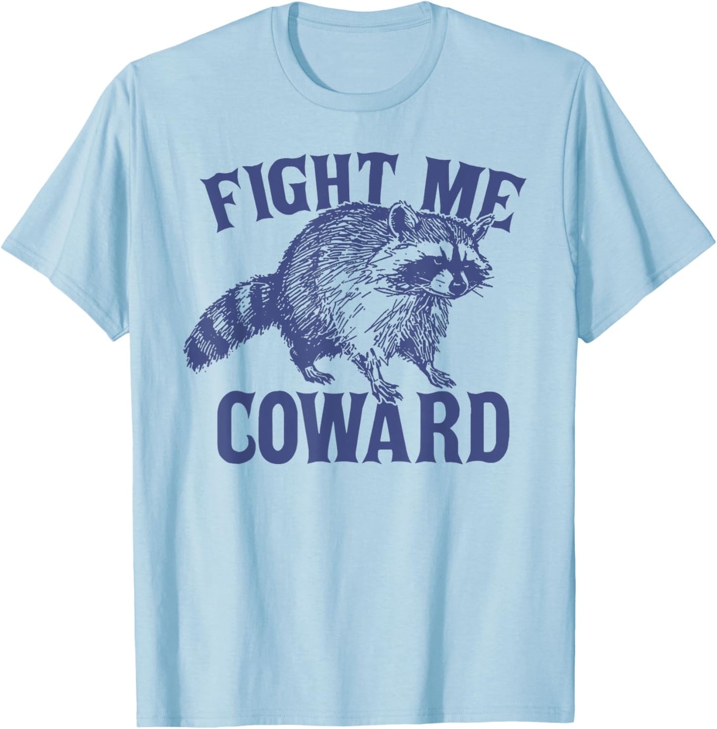 Vintage Fight Me Coward Trash Panda Funny Raccoon T-Shirt - T-Shirt | Light Blue
