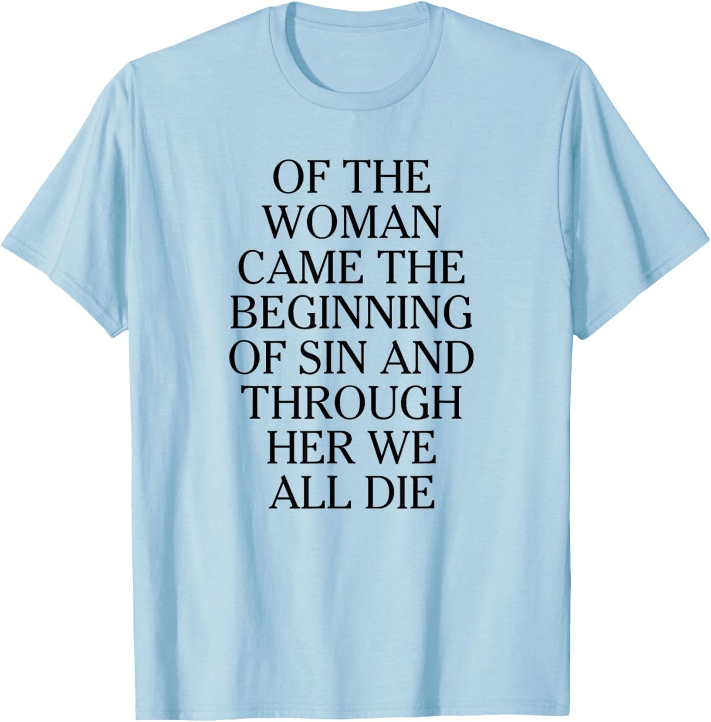 of The Woman Came The Beginning of Sin Funny Gothic Quote T-Shirt - T-Shirt | Light Blue