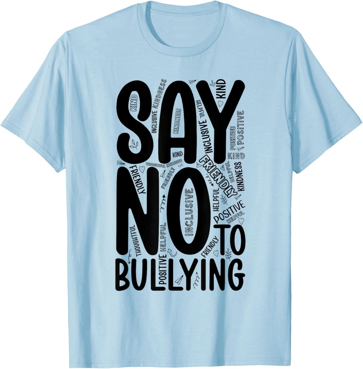 Say No To Bullying Unity Day Orange Anti Bullying Kindness T-Shirt - T-Shirt | Light Blue