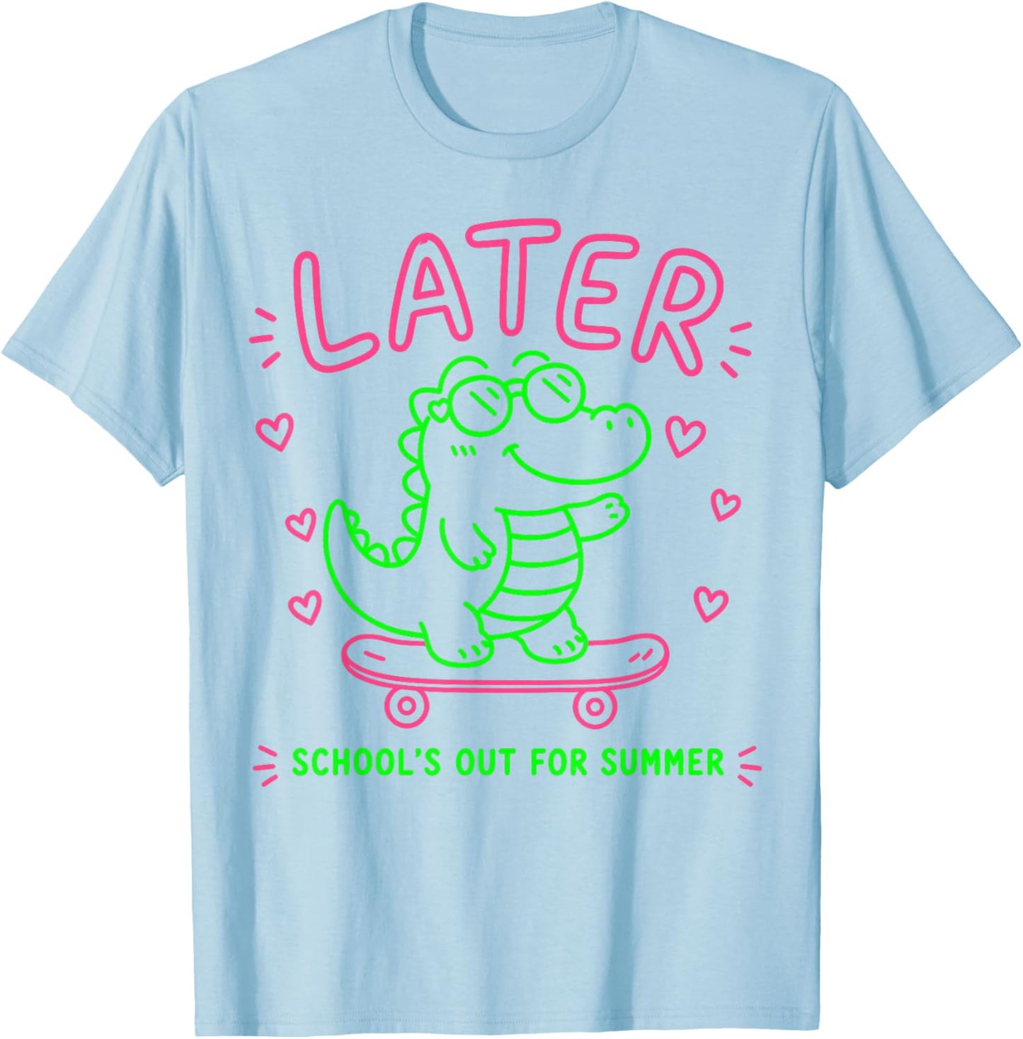 Later Gator School's Out for Summer Last Day of School T-Shirt - T-Shirt | Light Blue
