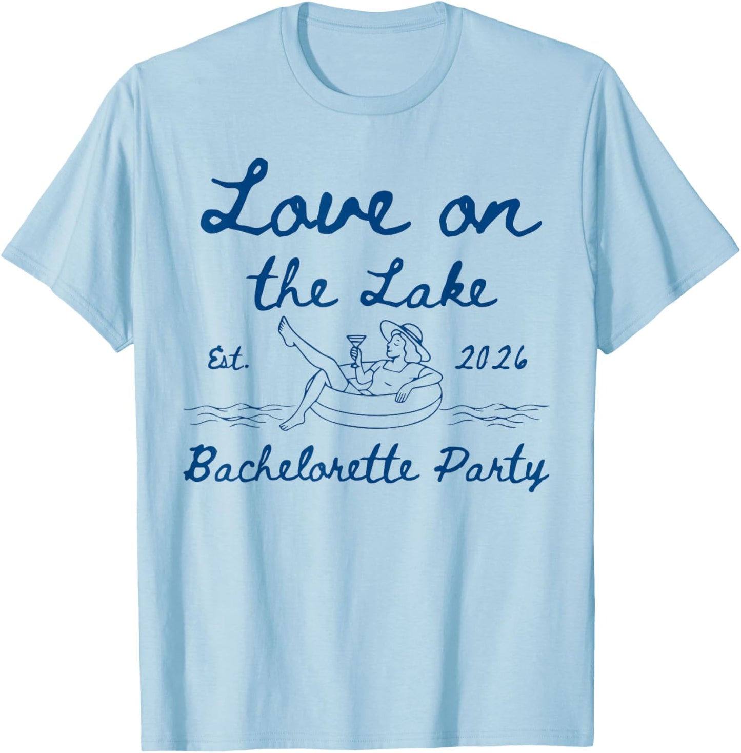 Love On The Lake The Bride Club Est 2026 Bachelorette Party T-Shirt - T-Shirt | Light Blue