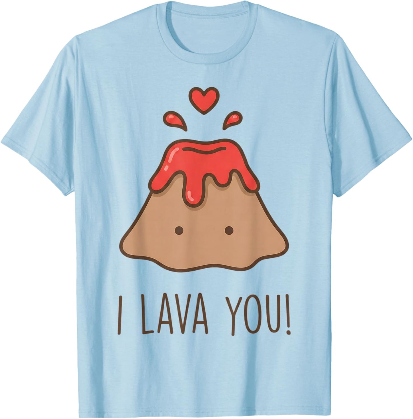 I Lava You Funny Cute Kawaii Volcano Pun Valentine T-Shirt - T-Shirt | Light Blue