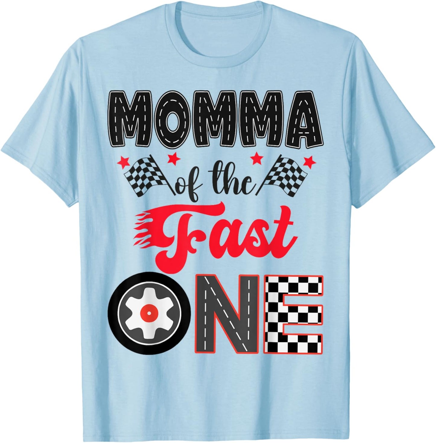 Momma Of The Fast One Car Racing Dad 1St Birthday Boy T-Shirt - T-Shirt | Light Blue