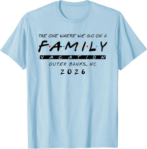 Outer Banks Family Vacation 2026 - One Where We Family Vacay T-Shirt - T-Shirt | Light Blue