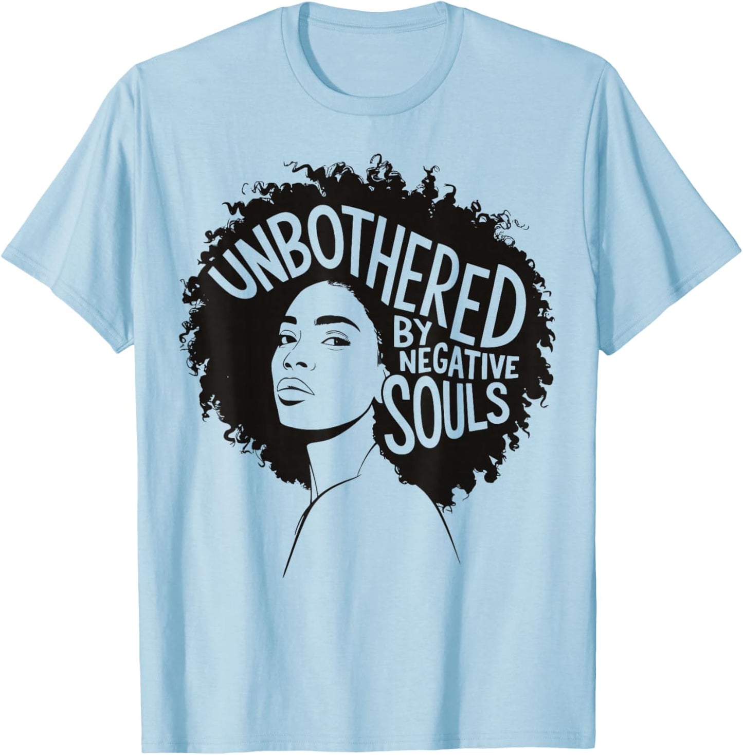 Unbothered By Negative Souls T-Shirt - T-Shirt | Light Blue