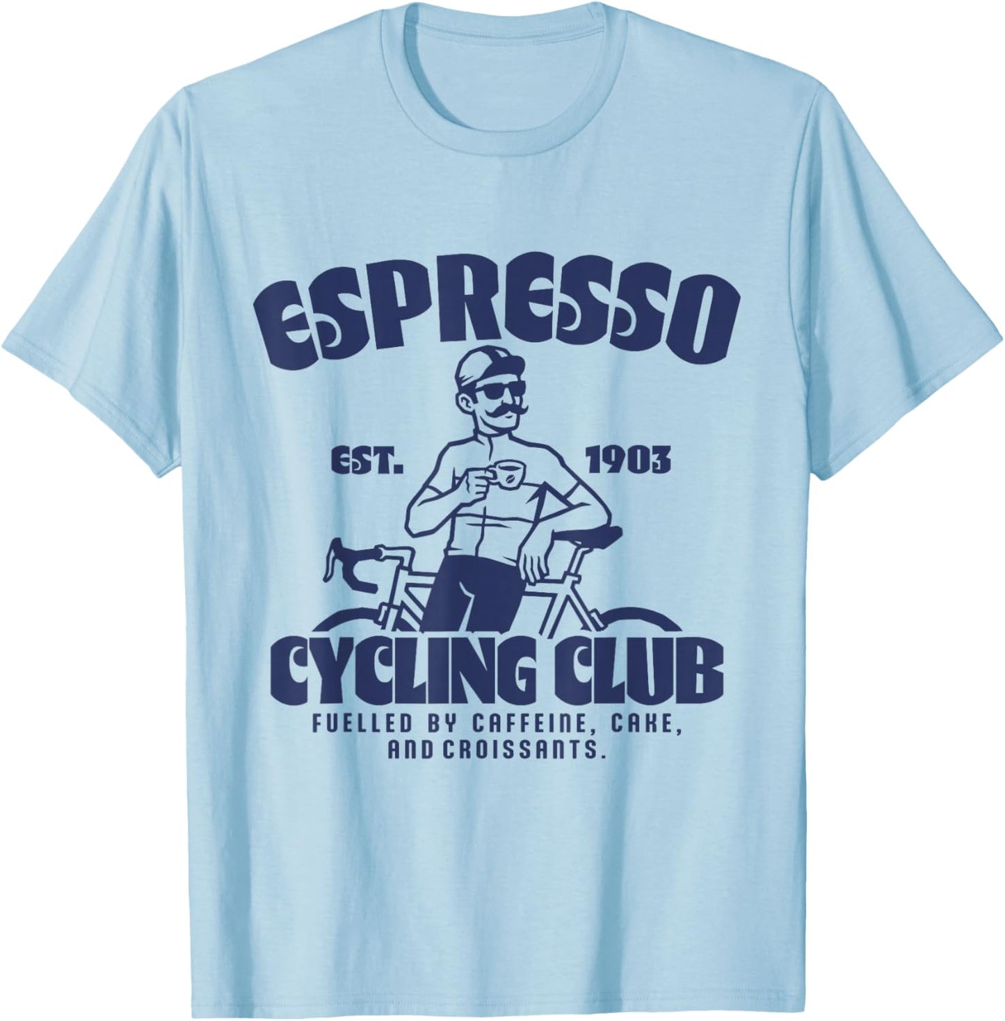 Espresso Rennrad Club Kaffee Kuchen Fahrrad Radsport T-Shirt - T-Shirt | Light Blue