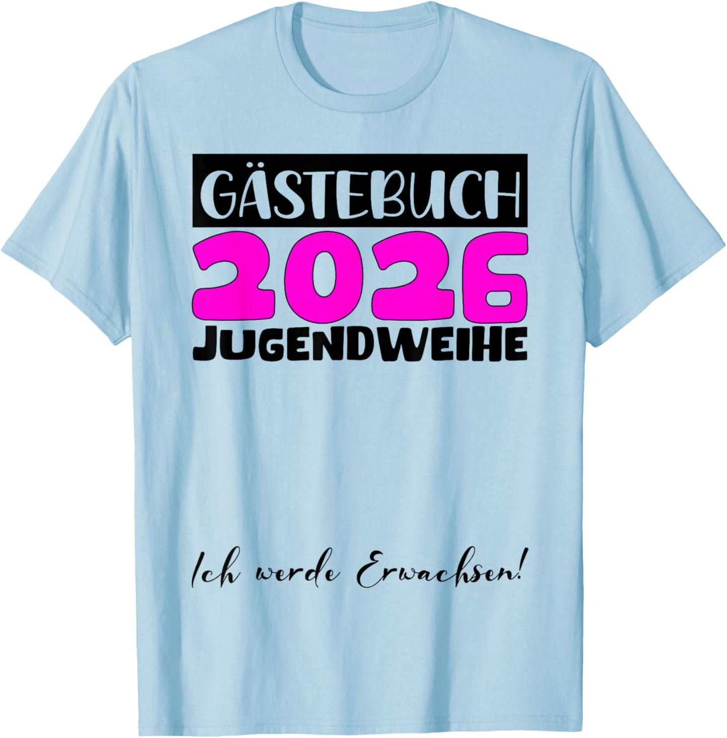 Jugendweihe 2026 Jungen Gästebuch Mädchen Jugendweihe 2026 T-Shirt - T-Shirt | Light Blue