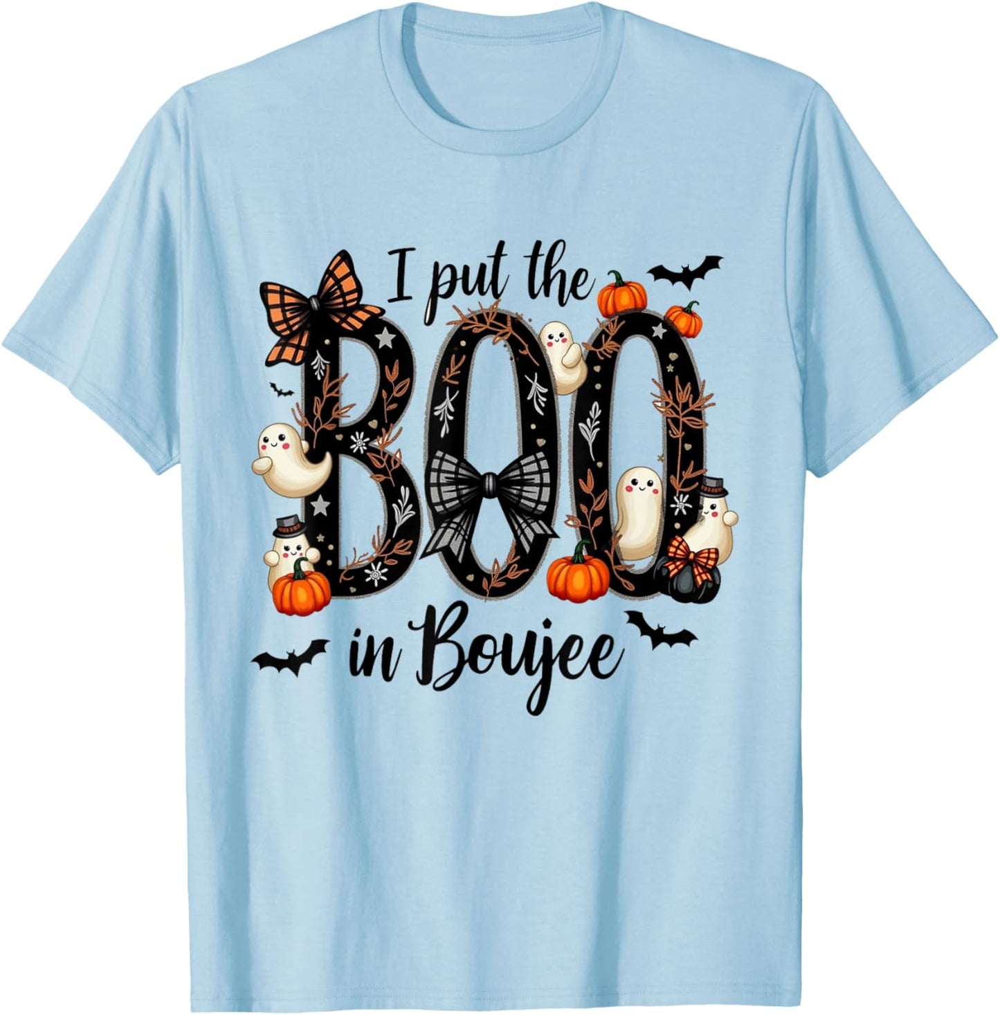I Put the Boo in Boujee - Cute Ghost Halloween Fashion T-Shirt - T-Shirt | Light Blue