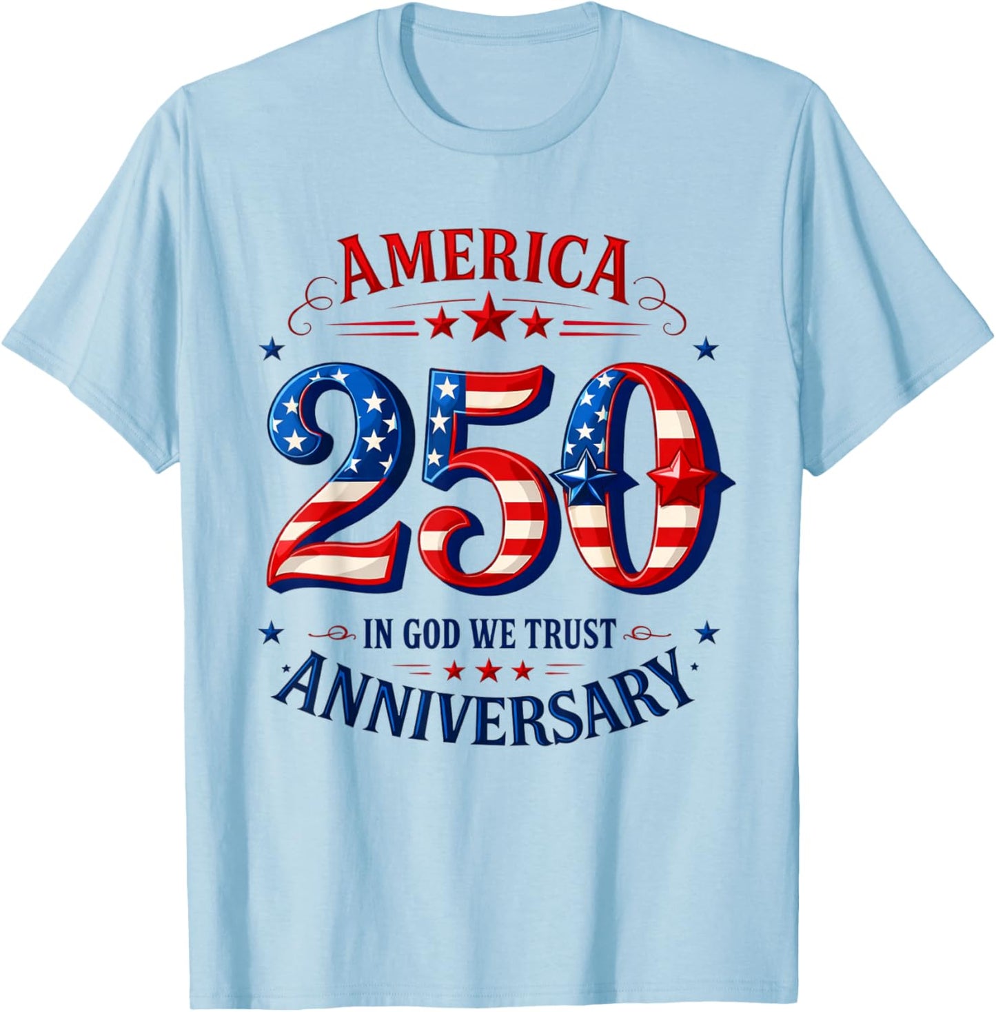 USA 250 in God We Trust Patriotic Design T-Shirt - T-Shirt | Light Blue