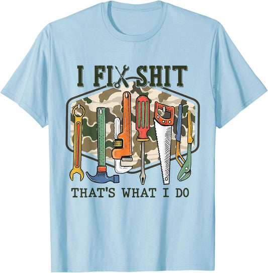 Camo I Fix Shit That's What I Do Funny Dad Saying T-Shirt - T-Shirt | Light Blue